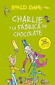 Charlie y la Fabrica de Chocola Roald Dahl